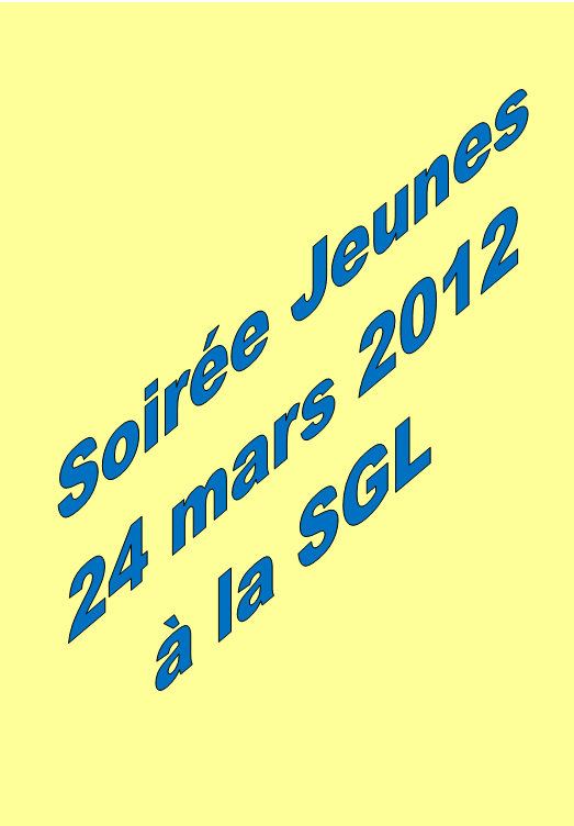 Soirée Jeunes à la SGL, le 24/03/2012