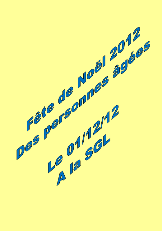 Noël des personnes âgées à la SGL, le 01/12/2012