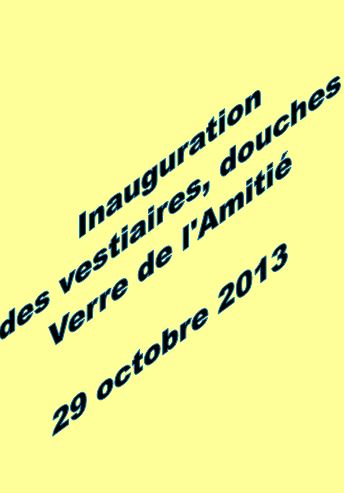 Inauguration vestiaires-douches, le 29/10/2013